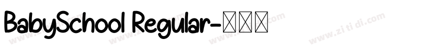 BabySchool Regular字体转换 BabySchool Regular字体转换